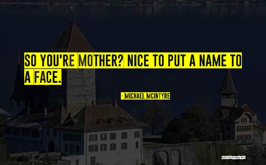Cuelgan A Allende Quotes By Michael McIntyre Cuelgan A Allende Quotes By Michael McIntyre