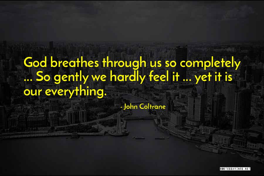 Cuello Mao Quotes By John Coltrane Cuello Mao Quotes By John Coltrane