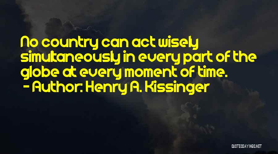 Cuenca High Life Quotes By Henry A. Kissinger