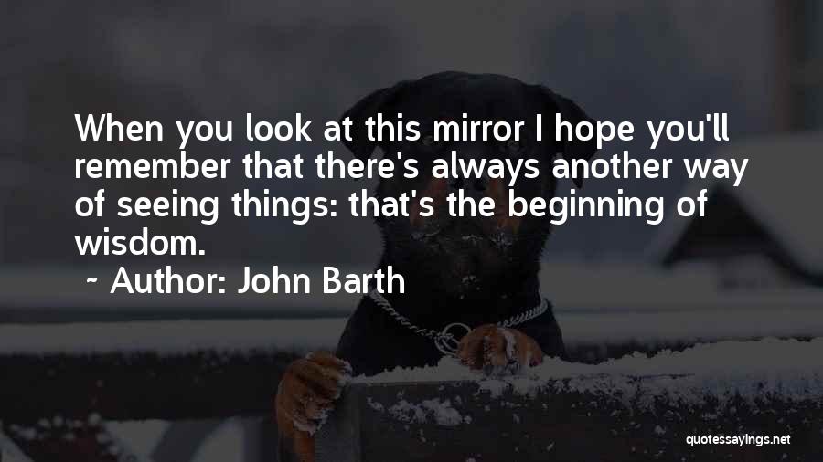 Cuenca High Life Quotes By John Barth