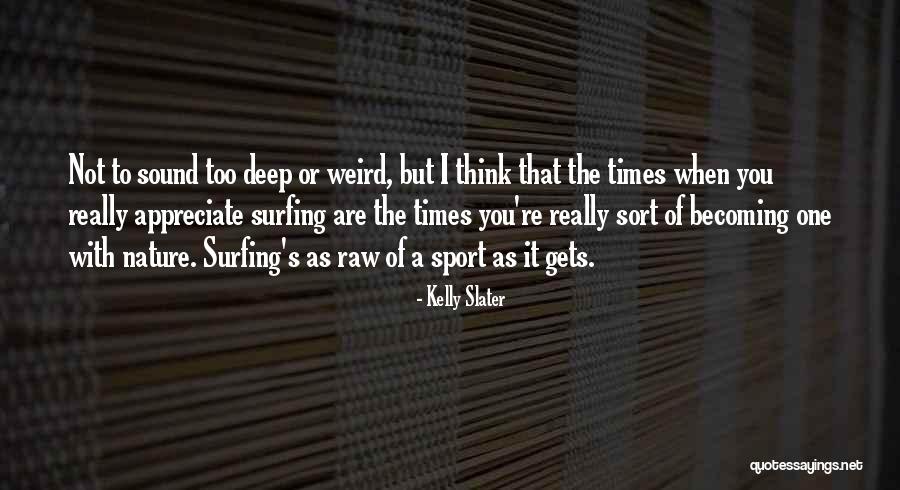 Cuenco In English Quotes By Kelly Slater Cuenco In English Quotes By Kelly Slater