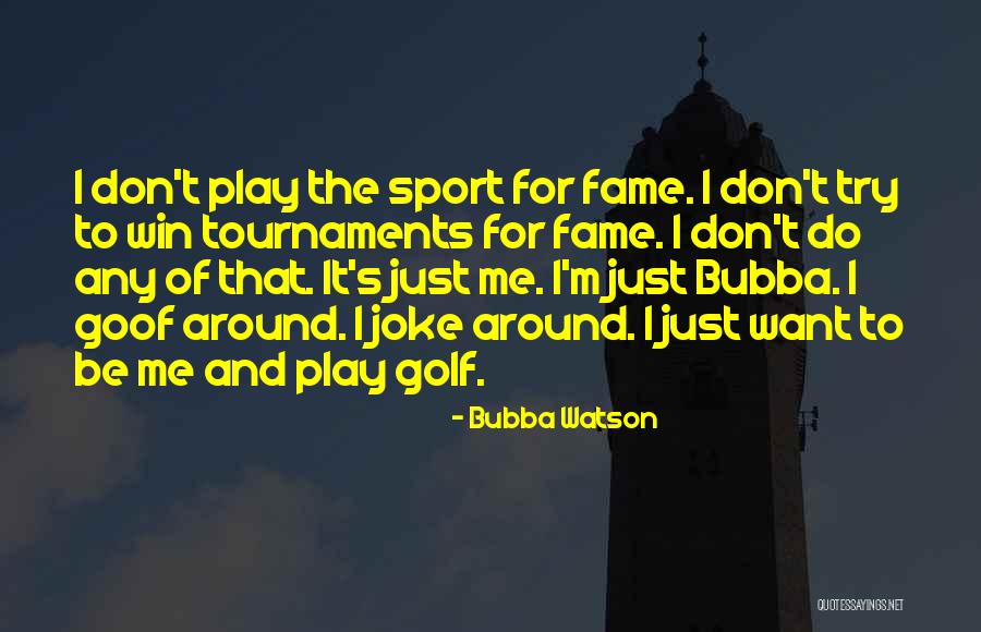 Cuenco Significado Quotes By Bubba Watson Cuenco Significado Quotes By Bubba Watson