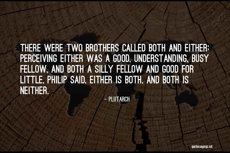 Cuerden Craw Quotes By Plutarch Cuerden Craw Quotes By Plutarch