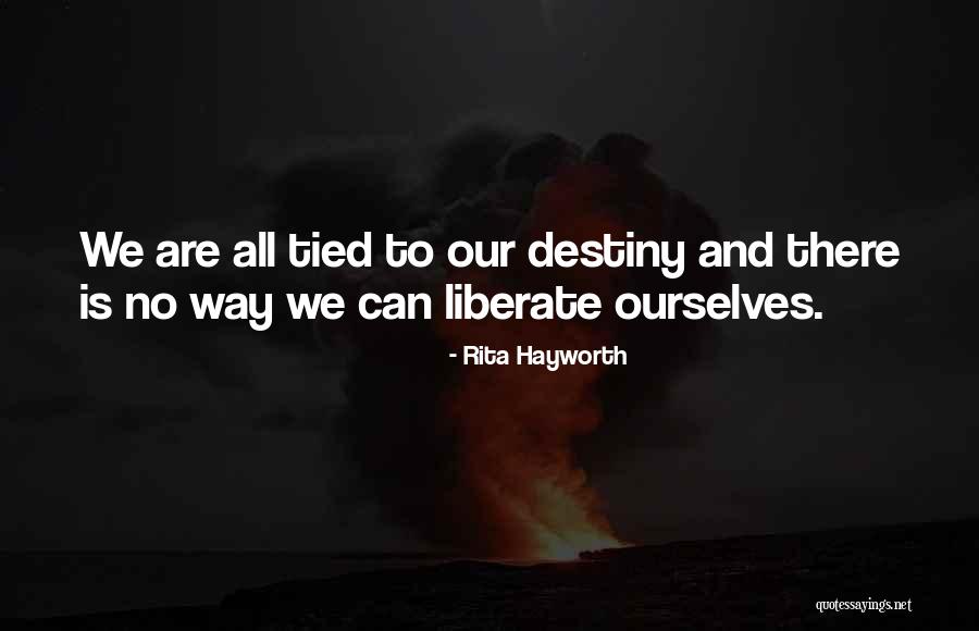 Cuernavaca Austin Quotes By Rita Hayworth Cuernavaca Austin Quotes By Rita Hayworth