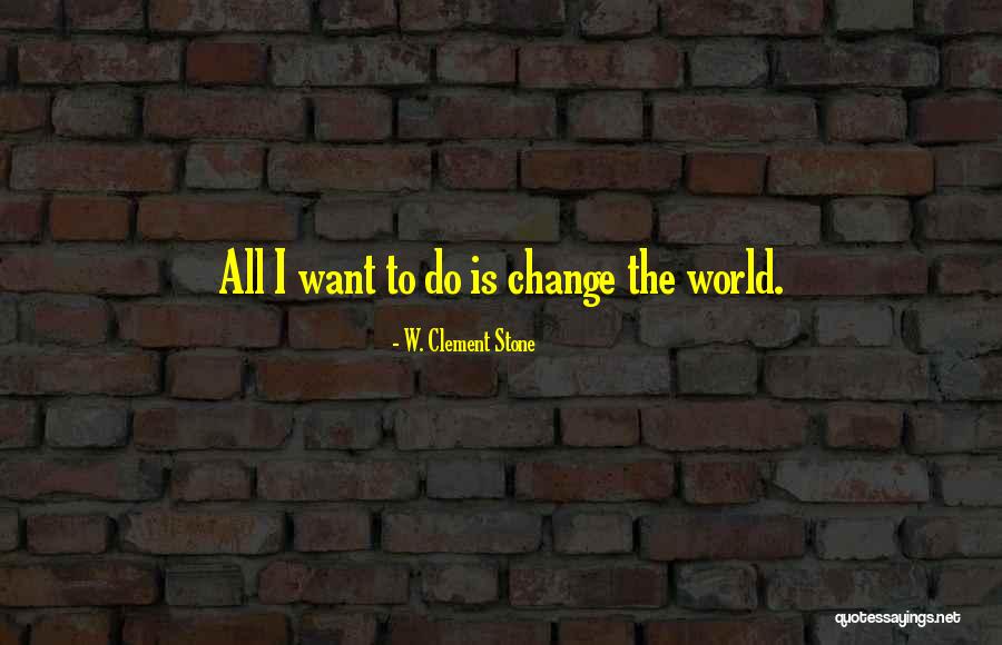Cuernavaca Austin Quotes By W. Clement Stone Cuernavaca Austin Quotes By W. Clement Stone