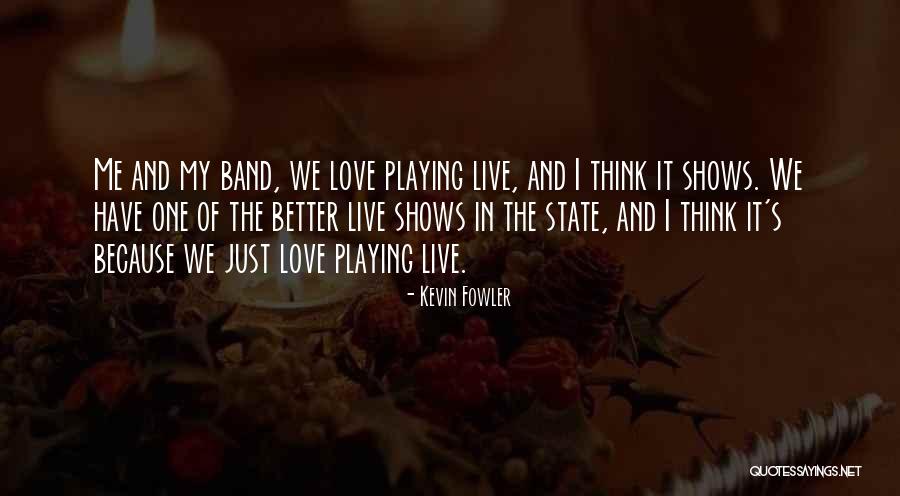 Cuetara Hile Quotes By Kevin Fowler Cuetara Hile Quotes By Kevin Fowler