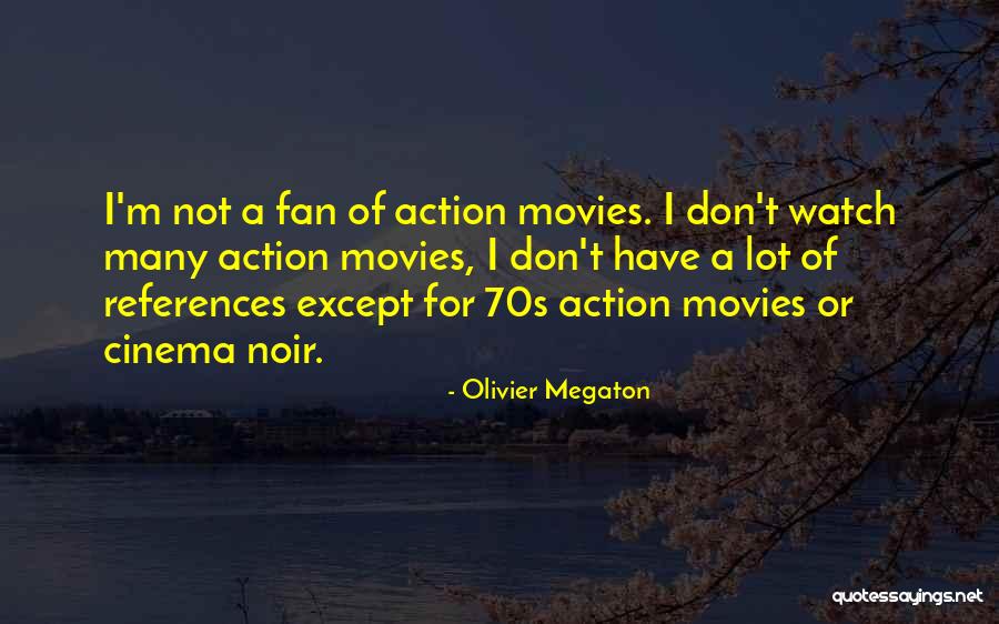 Cuetara Portugal Quotes By Olivier Megaton Cuetara Portugal Quotes By Olivier Megaton