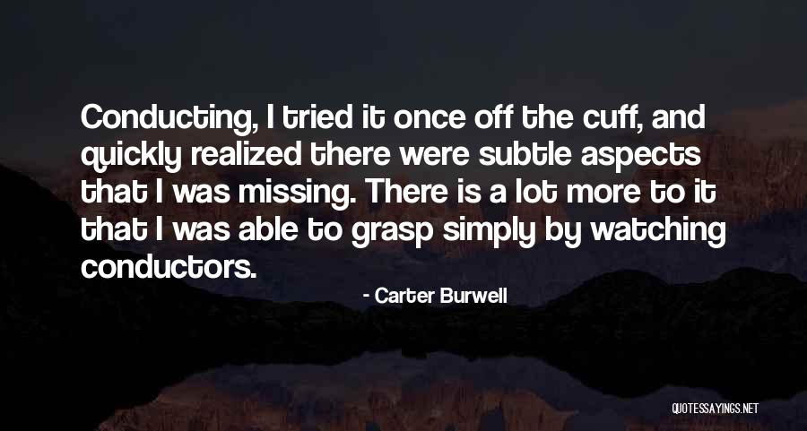 Cuff Her Quotes By Carter Burwell Cuff Her Quotes By Carter Burwell