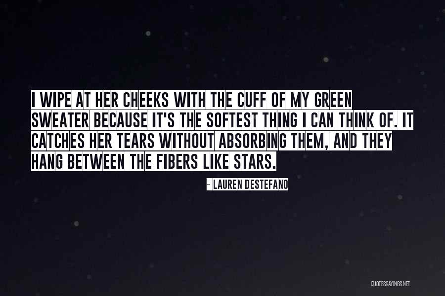 Cuff Her Quotes By Lauren DeStefano Cuff Her Quotes By Lauren DeStefano