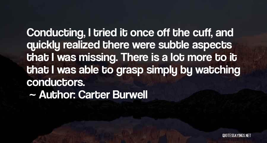 Cuff Quotes By Carter Burwell