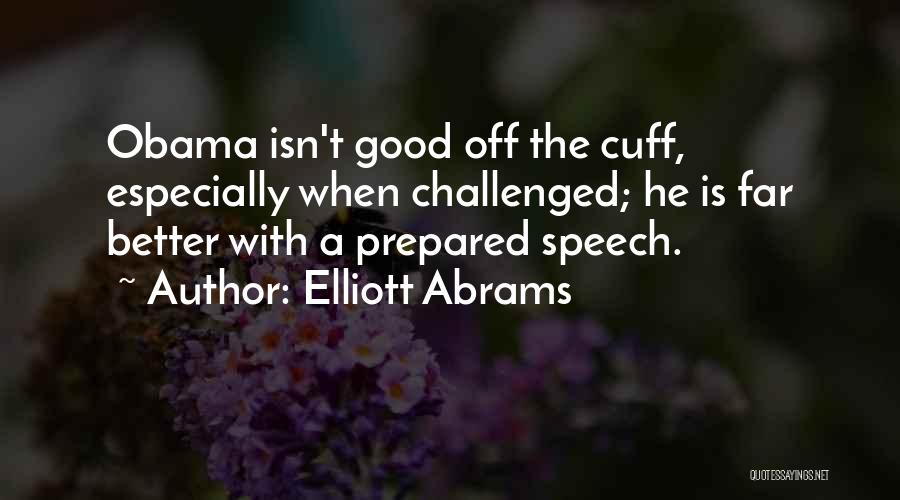 Cuff Quotes By Elliott Abrams