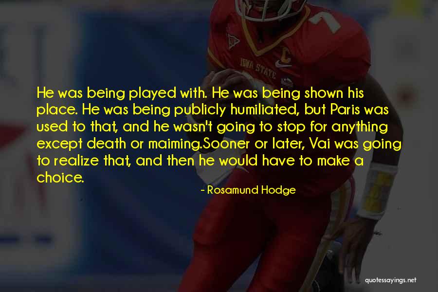 Cuffe Quotes By Rosamund Hodge Cuffe Quotes By Rosamund Hodge