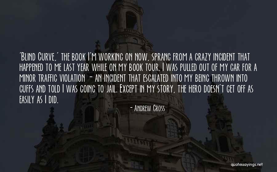 Cuffs Quotes By Andrew Gross Cuffs Quotes By Andrew Gross