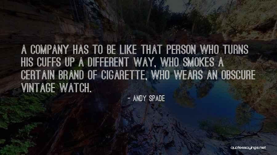 Cuffs Quotes By Andy Spade