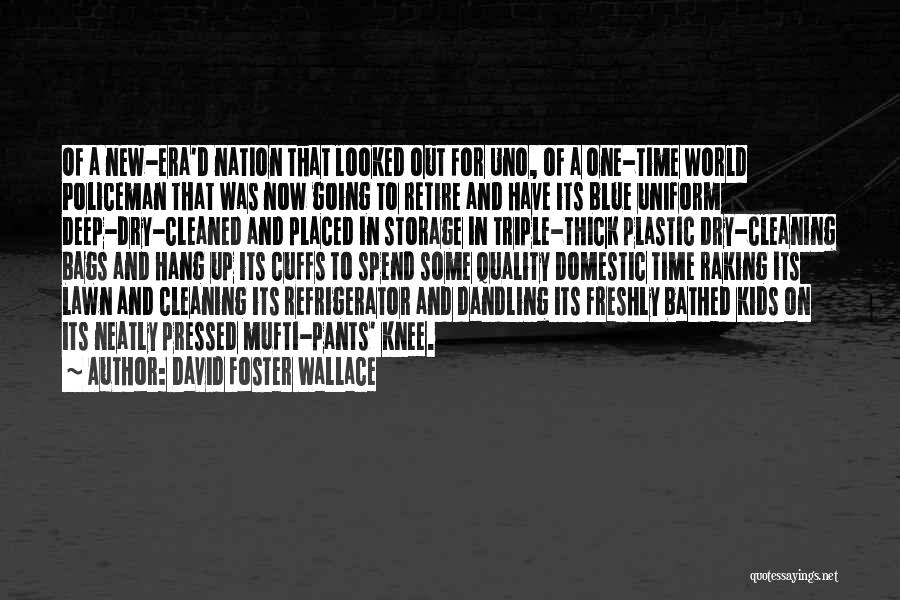 Cuffs Quotes By David Foster Wallace