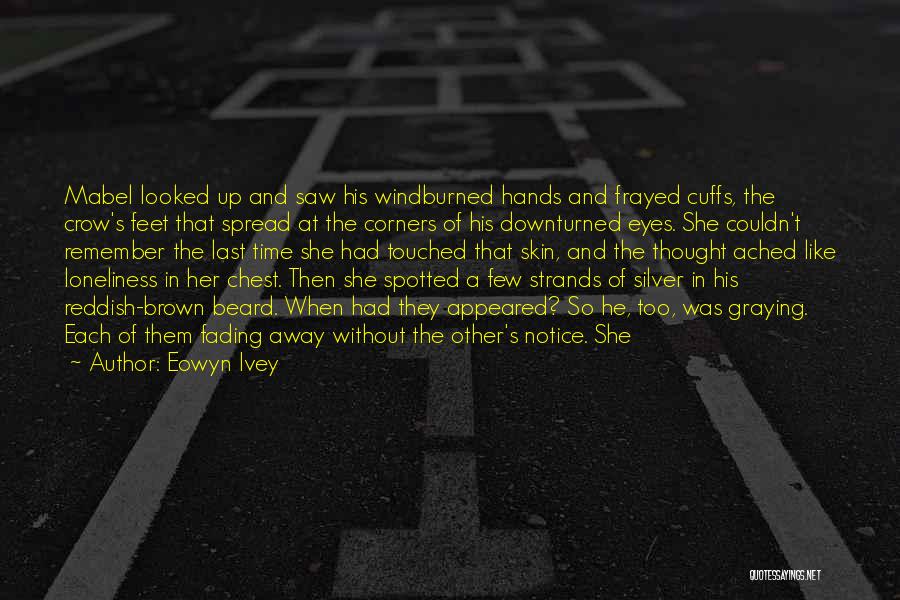 Cuffs Quotes By Eowyn Ivey