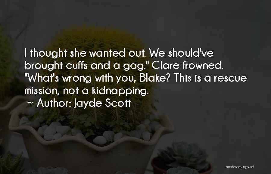 Cuffs Quotes By Jayde Scott