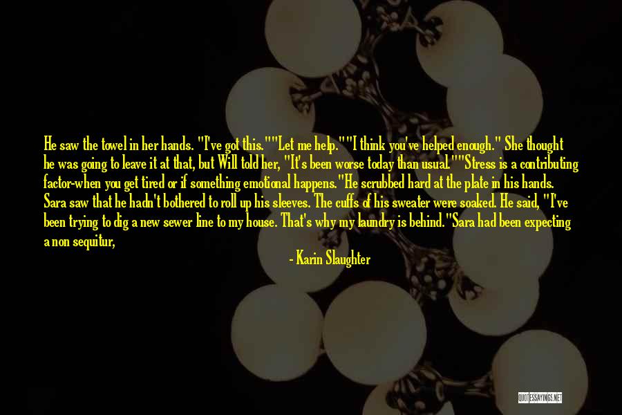 Cuffs Quotes By Karin Slaughter Cuffs Quotes By Karin Slaughter