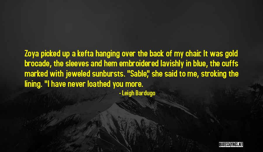 Cuffs Quotes By Leigh Bardugo