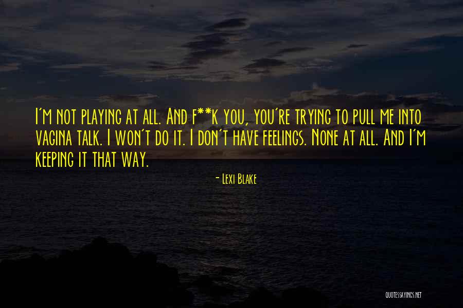 Cuffs Quotes By Lexi Blake Cuffs Quotes By Lexi Blake