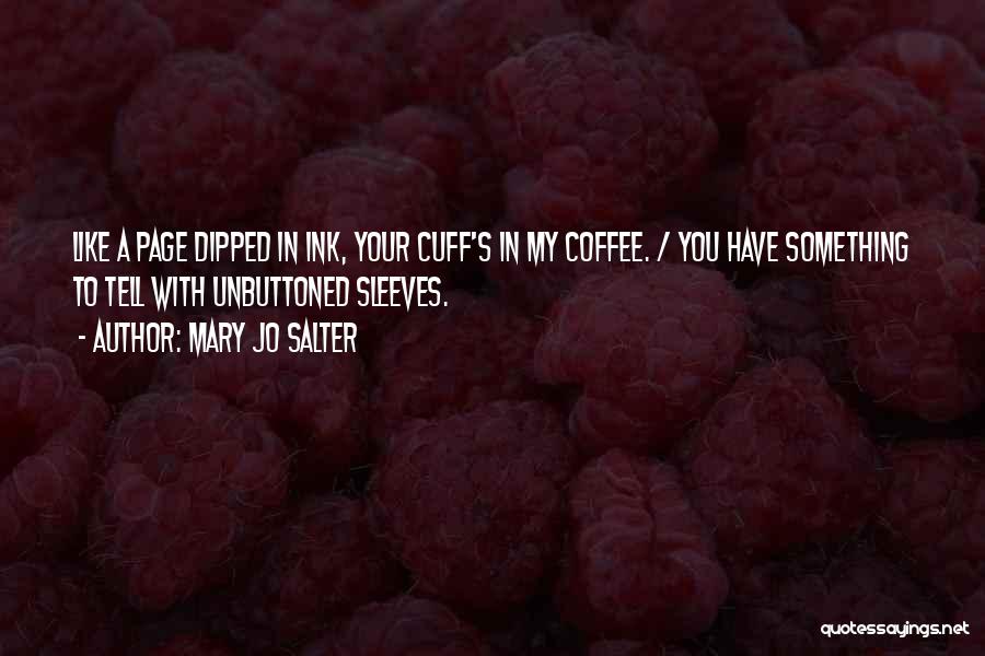 Cuffs Quotes By Mary Jo Salter