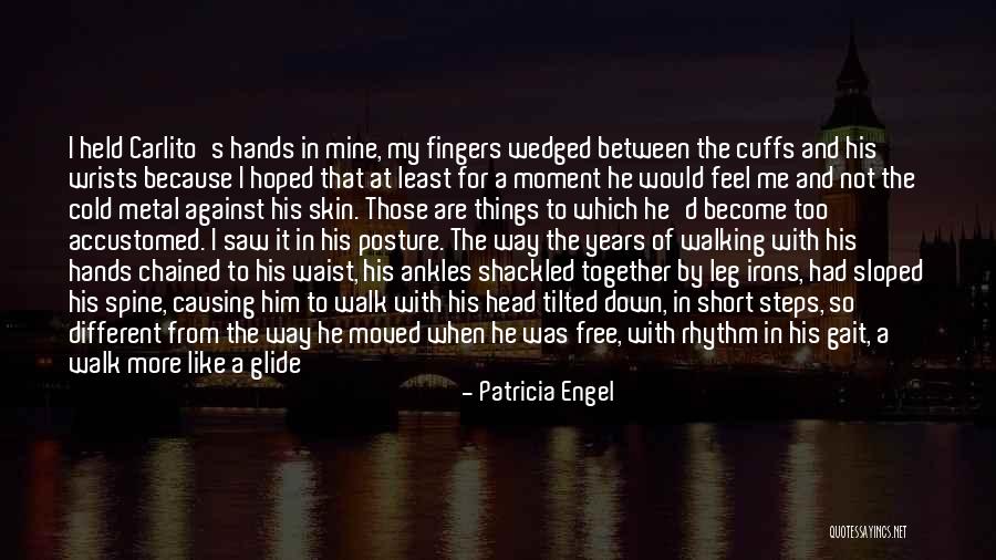 Cuffs Quotes By Patricia Engel