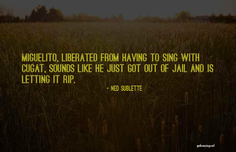 Cugat Ex Quotes By Ned Sublette Cugat Ex Quotes By Ned Sublette