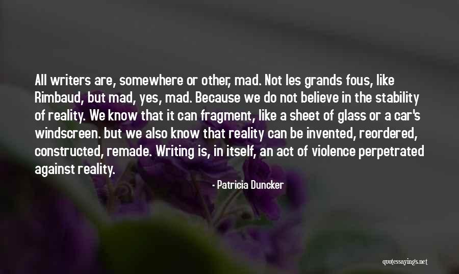 Cugetului Quotes By Patricia Duncker