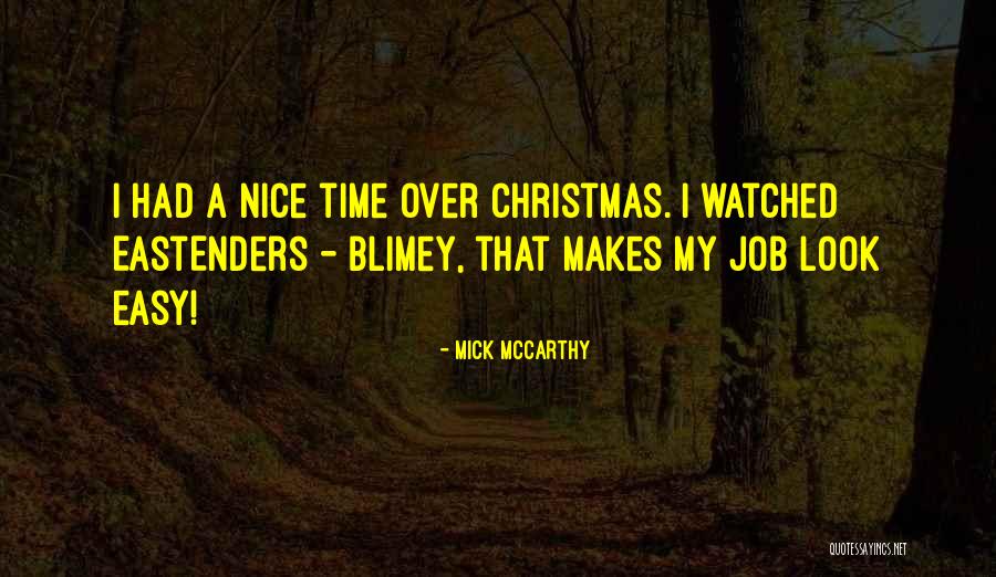 Cuidadosa En Quotes By Mick McCarthy Cuidadosa En Quotes By Mick McCarthy