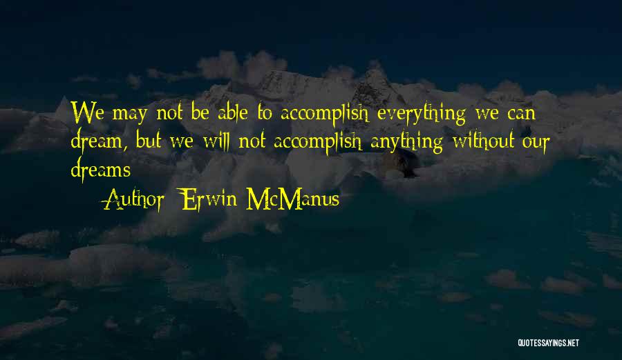 Cuidaras Quotes By Erwin McManus