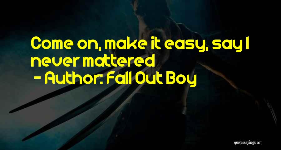 Cuidaras Quotes By Fall Out Boy