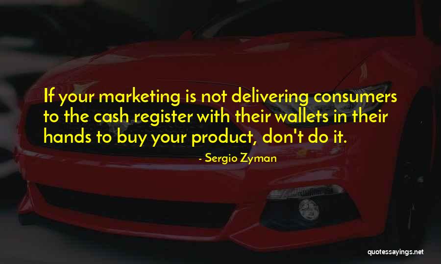 Cuido Mi Quotes By Sergio Zyman Cuido Mi Quotes By Sergio Zyman