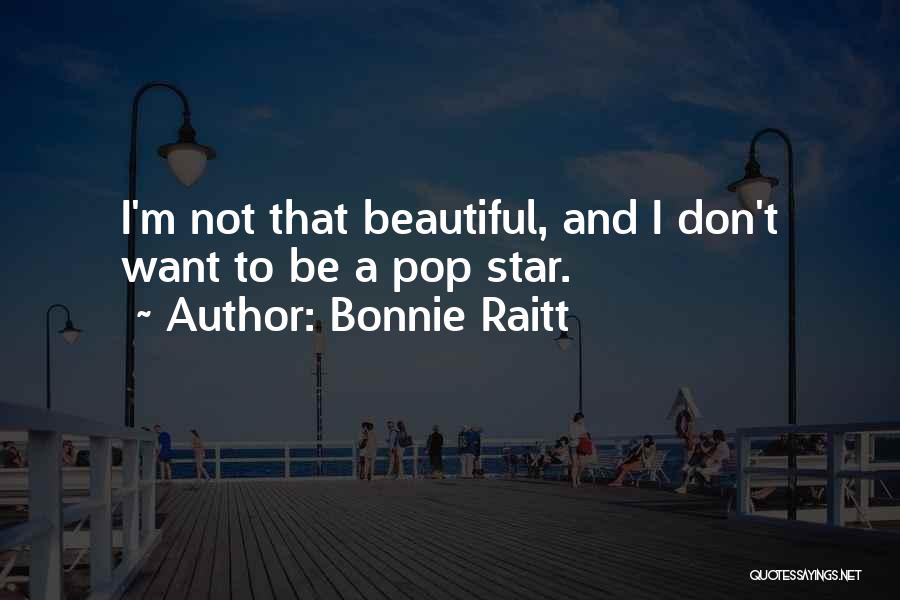 Cuique Quotes By Bonnie Raitt