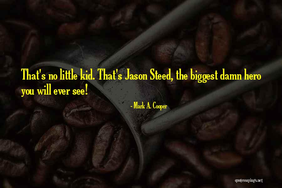 Cuirass Steel Quotes By Mark A. Cooper Cuirass Steel Quotes By Mark A. Cooper