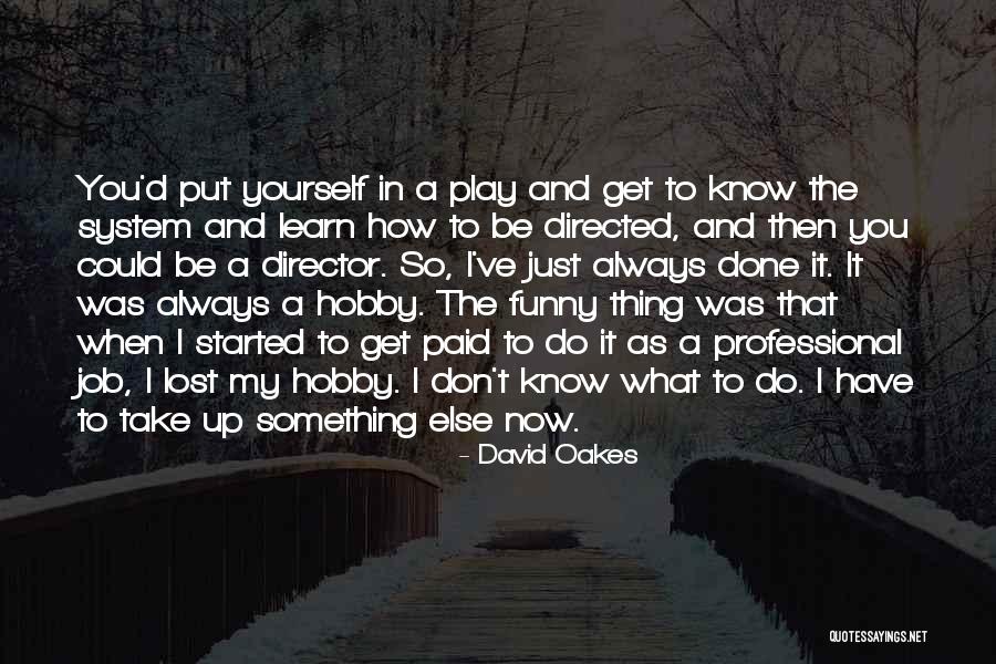 Cuje Bertram Quotes By David Oakes Cuje Bertram Quotes By David Oakes