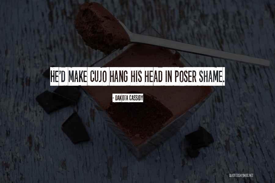 Cujo 2 Quotes By Dakota Cassidy Cujo 2 Quotes By Dakota Cassidy