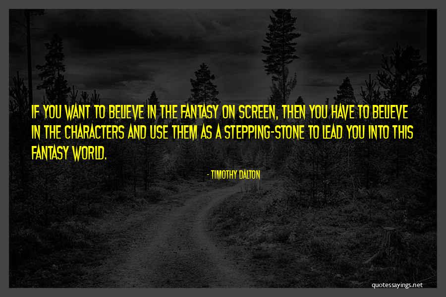 Cukierman Investment Quotes By Timothy Dalton Cukierman Investment Quotes By Timothy Dalton