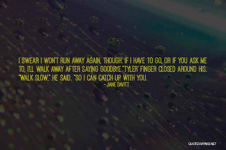 Cukuplah Bagiku Quotes By Jane Davitt Cukuplah Bagiku Quotes By Jane Davitt