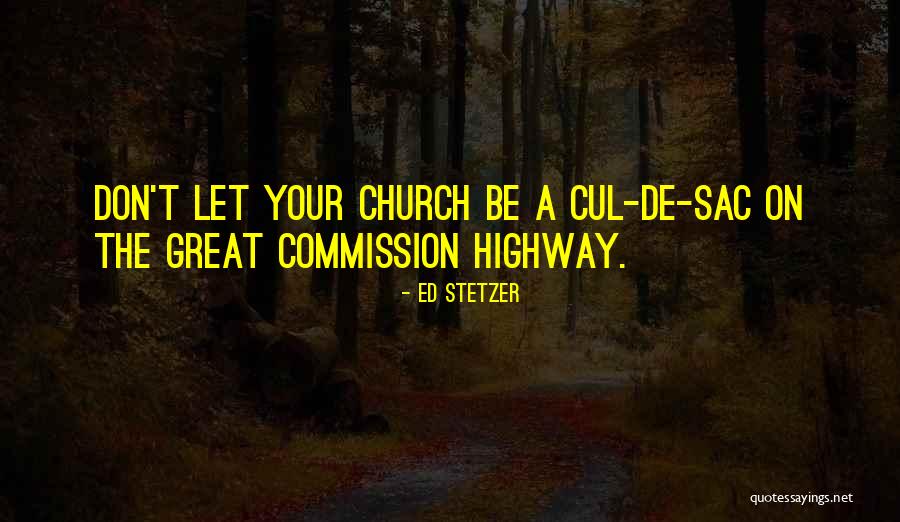 Cul De Sac Quotes By Ed Stetzer