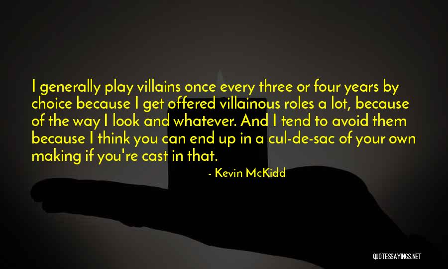 Cul De Sac Quotes By Kevin McKidd Cul De Sac Quotes By Kevin McKidd