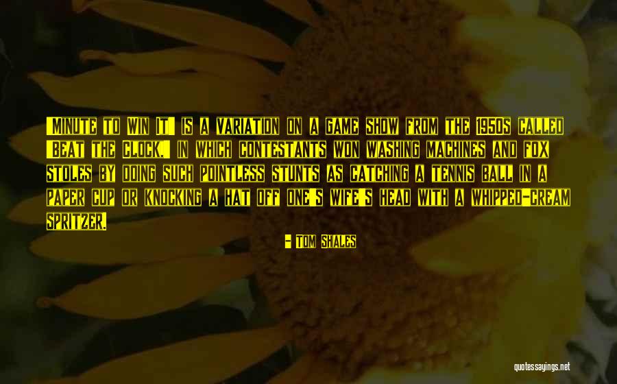 Culas De Aventura Quotes By Tom Shales Culas De Aventura Quotes By Tom Shales