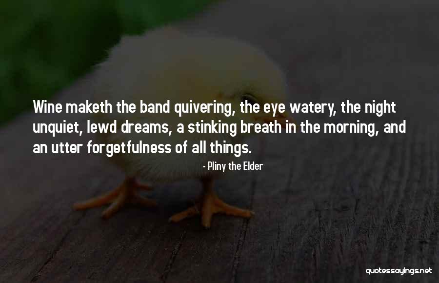 Culbreath Isles Quotes By Pliny The Elder Culbreath Isles Quotes By Pliny The Elder