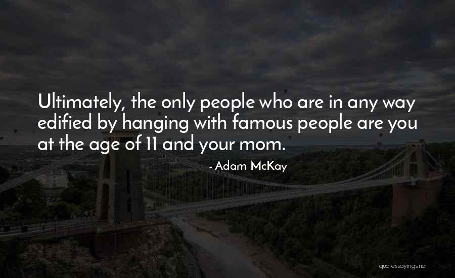 Culicchianeuro Quotes By Adam McKay Culicchianeuro Quotes By Adam McKay