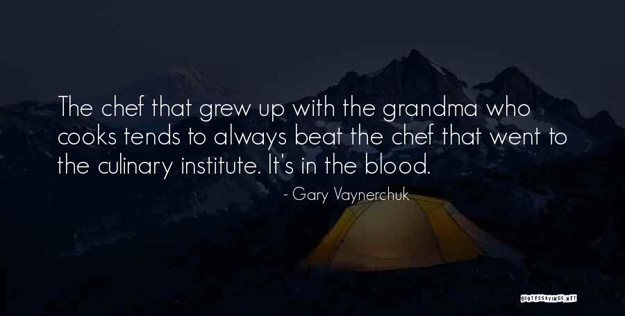 Culinary Chef Quotes By Gary Vaynerchuk Culinary Chef Quotes By Gary Vaynerchuk