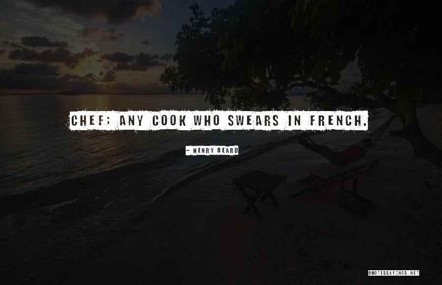 Culinary Chef Quotes By Henry Beard Culinary Chef Quotes By Henry Beard