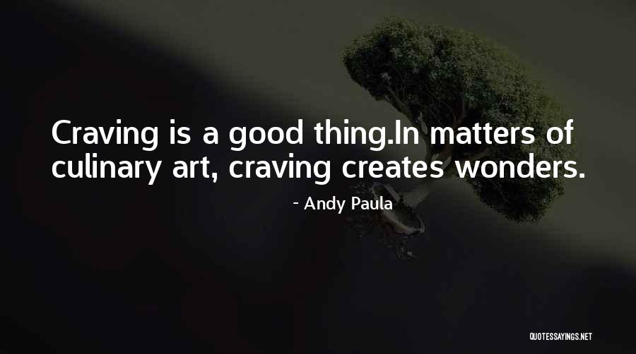 Culinary Quotes By Andy Paula