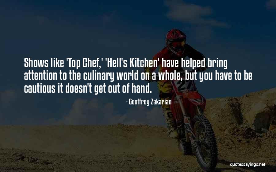 Culinary Quotes By Geoffrey Zakarian