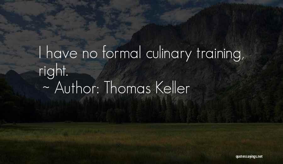 Culinary Quotes By Thomas Keller