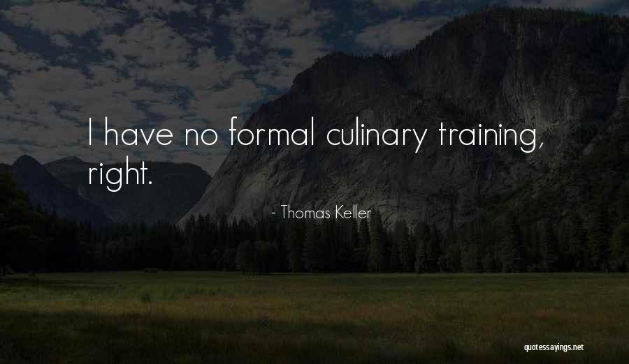 Culinary Quotes By Thomas Keller