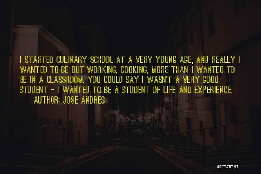 Culinary Student Quotes By Jose Andres